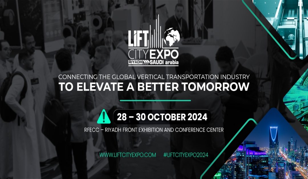 LIFT CITY EXPO 2024: المعرض الدولي لتقنيات صناعة المصاعد والسلالم المتحركة