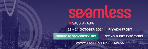 انطلاق Seamless السعودية 2024: حدث ريادي يجمع مستقبل المدفوعات والتجارة الرقمية في الرياض