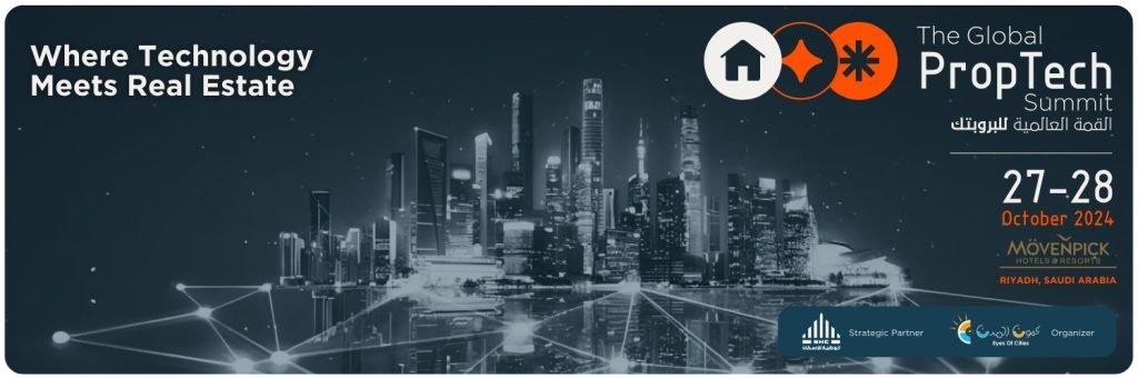 الرياض تستضيف القمة العالمية للبروبتك 2024 لتعزيز الابتكار في قطاع العقارات والتكنولوجيا